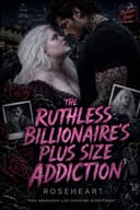 The Ruthless Billionaire's Plus Size Addiction