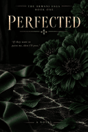 PERFECTED: The Armani Saga — Book One