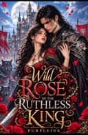 Wild Rose Of The Ruthless King