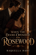 When the Doors Opened at Rosewood
