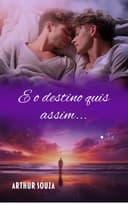 E o Destino quis Assim...