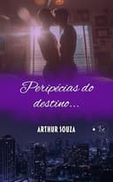 Peripécias do destino...