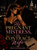His Pregnant Mistress, His Contract Wife